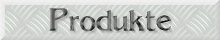 Produkte